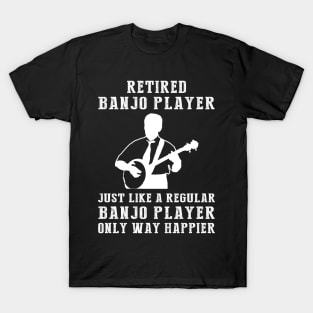 Strumming Retirement Bliss - Embrace the Joy of a Happier Banjo Player! T-Shirt